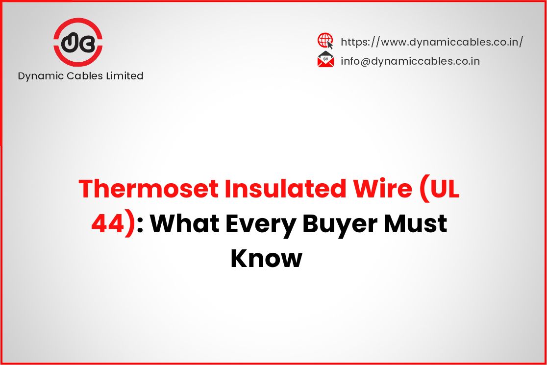 Thermoset Insulated Wire (UL 44): What Every Buyer Must Know