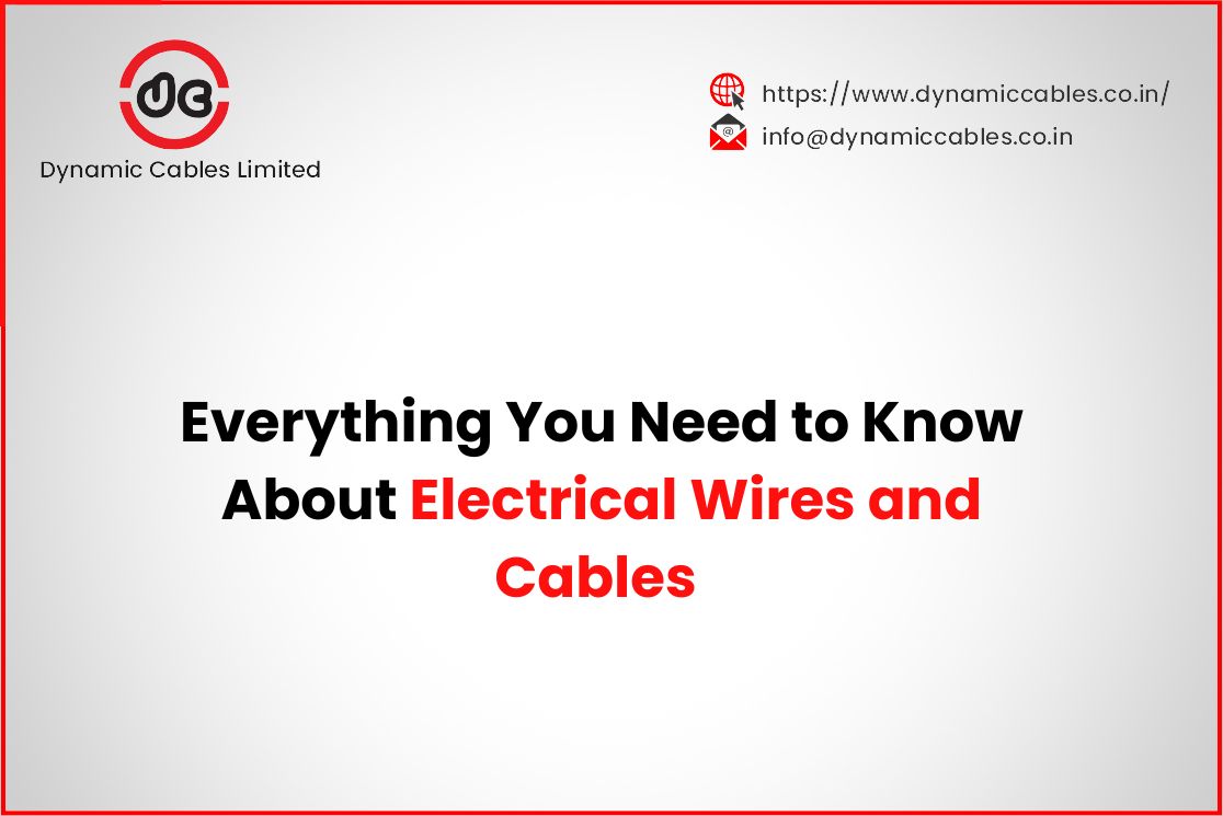 Everything You Need to Know About Electrical Wires and Cables