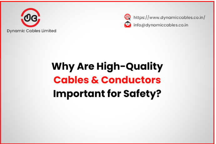 Why Are High-Quality Cables & Conductors Important for Safety?