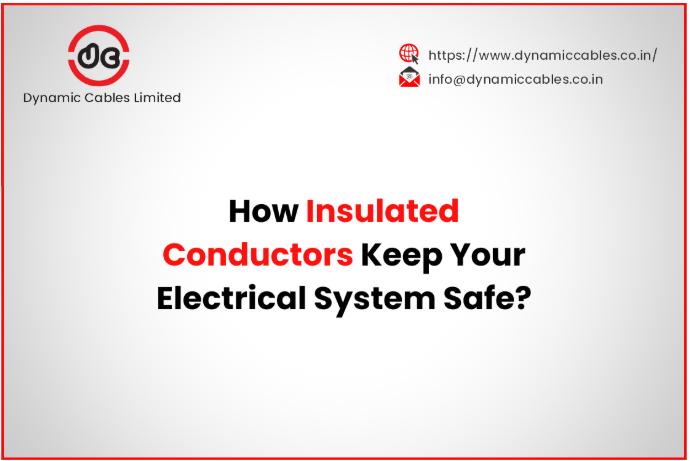 How Insulated Conductors Keep Your Electrical System Safe?