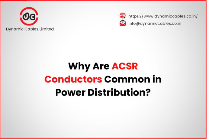 Why Are ACSR Conductors Common in Power Distribution?