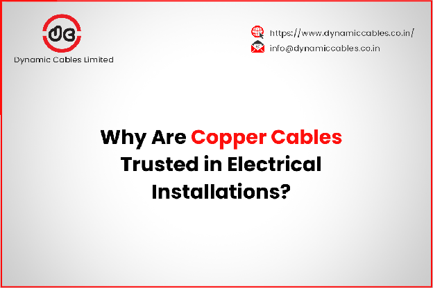 Why Are Copper Cables Trusted in Electrical Installations?