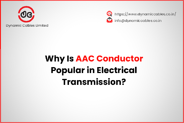 Why Is AAC Conductor Popular in Electrical Transmission?