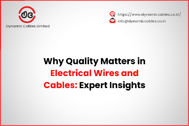 Why Quality Matters in Electrical Wires and Cables: Expert Insights